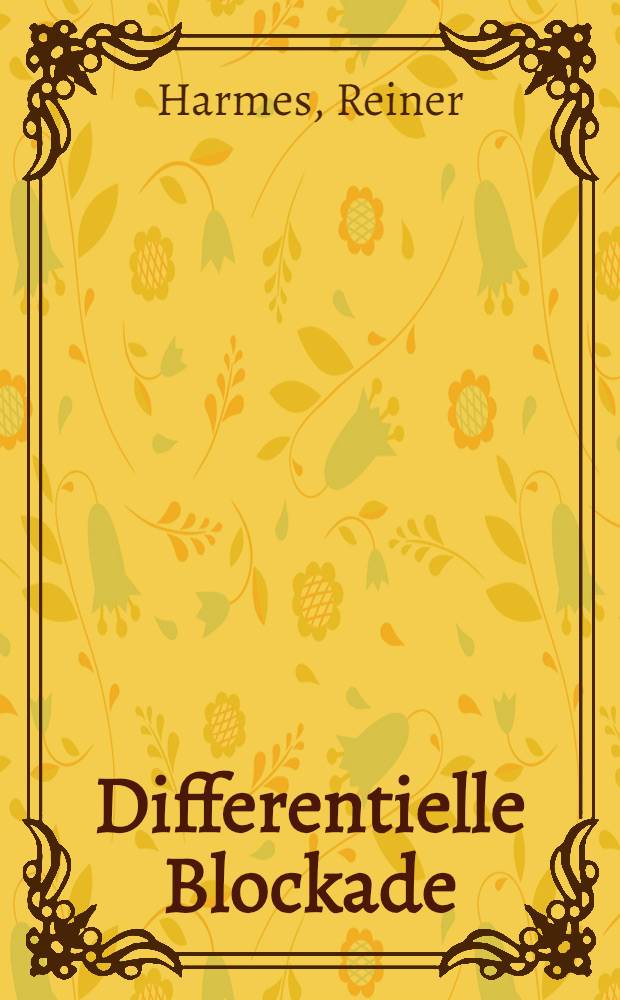Differentielle Blockade (sympathisch-sensibel) bei Peridural- und Spinalanaesthesie : Inaug.-Diss. der Med. Fak. der Univ. in Mainz