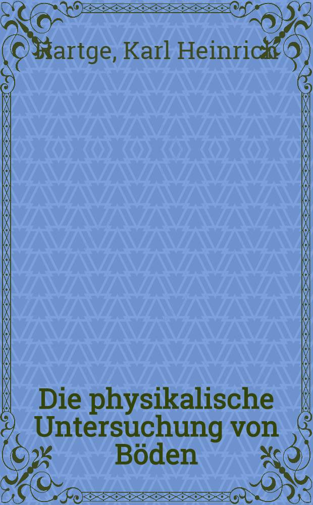 Die physikalische Untersuchung von Böden