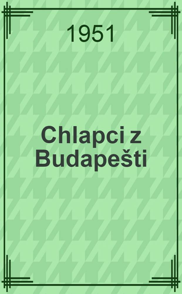 Chlapci z Budape&scaron;ti