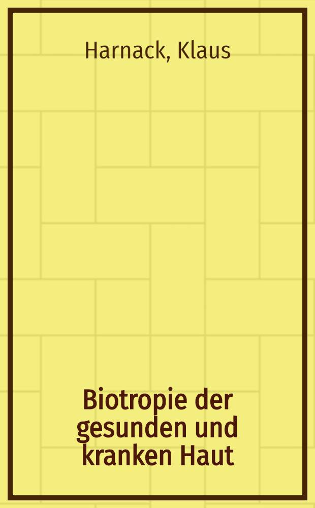 Biotropie der gesunden und kranken Haut