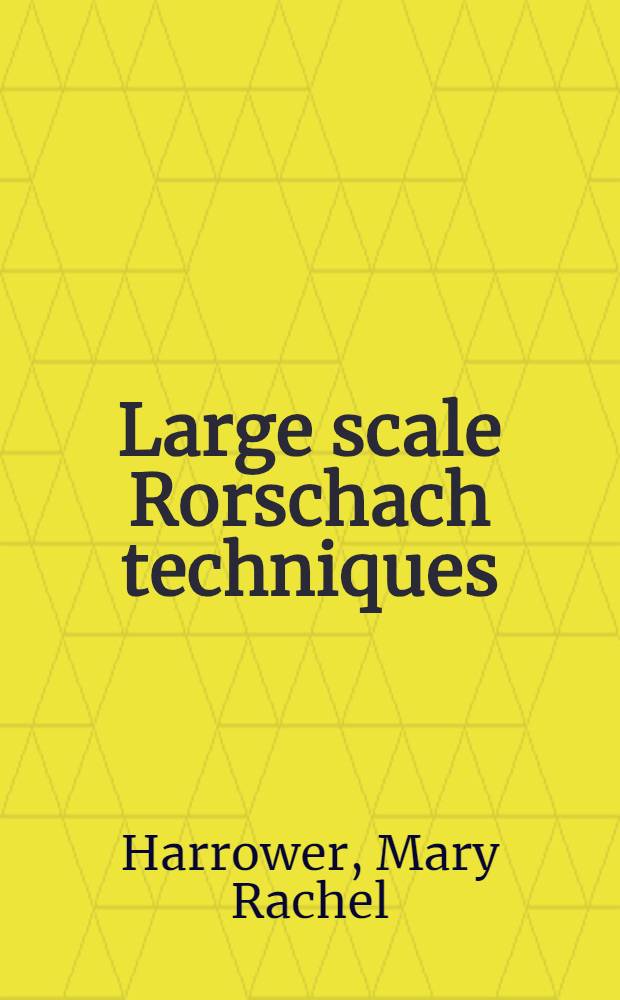 Large scale Rorschach techniques : A manual for the group Rorschach and multiple choice test