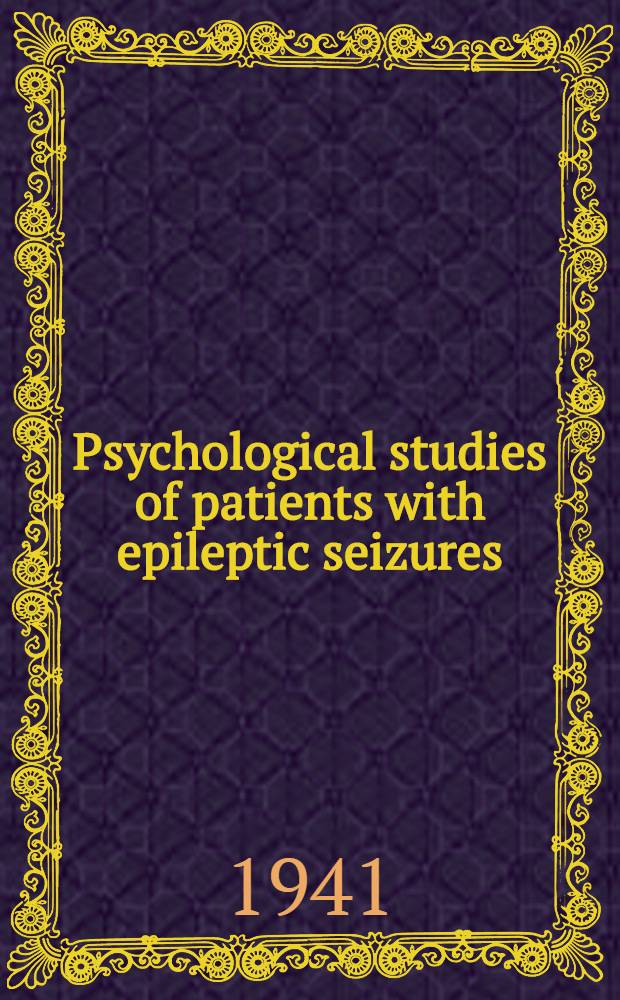 Psychological studies of patients with epileptic seizures