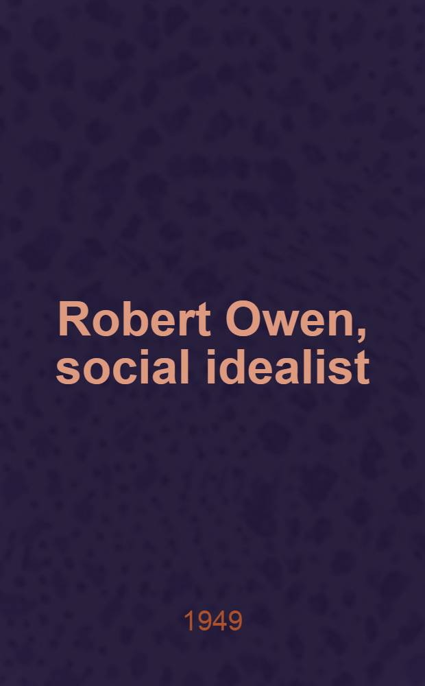 Robert Owen, social idealist