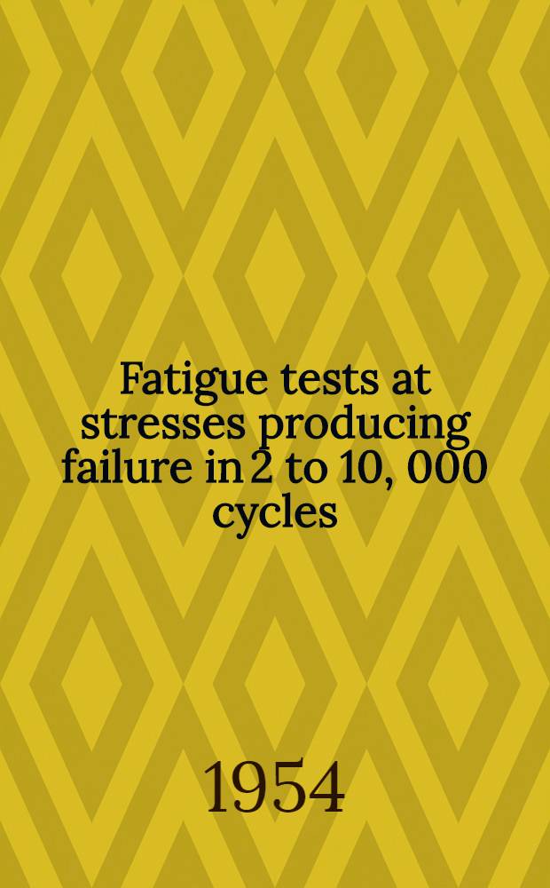 Fatigue tests at stresses producing failure in 2 to 10, 000 cycles : 24S-T3 and 75S-T6 aluminum-alloy sheet specimens with a theoretical stress-concentration factor of 4, 0 subjected to completely reversed axial load