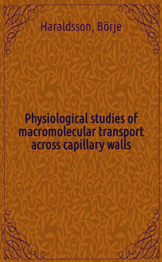 Physiological studies of macromolecular transport across capillary walls : Studies on continuous capillaries in rat skeletal muscle