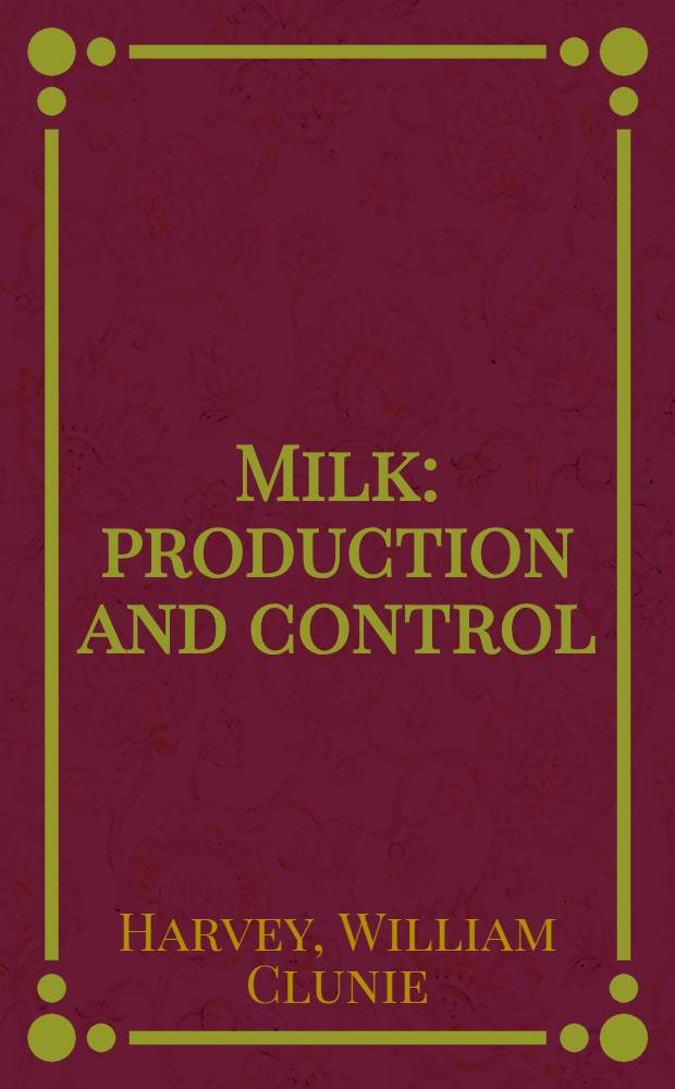 Milk: production and control