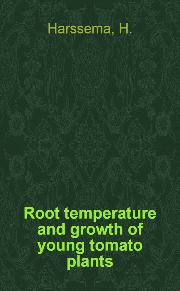 Root temperature and growth of young tomato plants