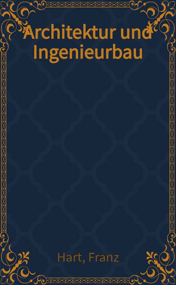 Architektur und Ingenieurbau