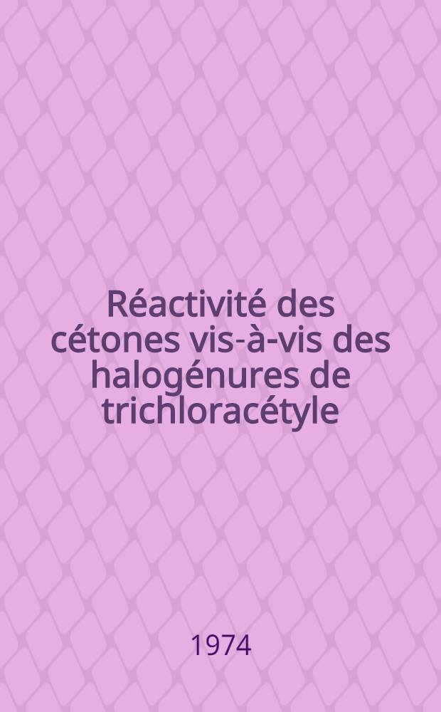 R&eacute;activit&eacute; des c&eacute;tones vis-&agrave;-vis des halog&eacute;nures de trichlorac&eacute;tyle : Synth&egrave;se des t&eacute;tralones-1 et des halog&eacute;nures d'acides : Th&egrave;se ... pr&eacute;s. &agrave; l'Univ. de Paris VI