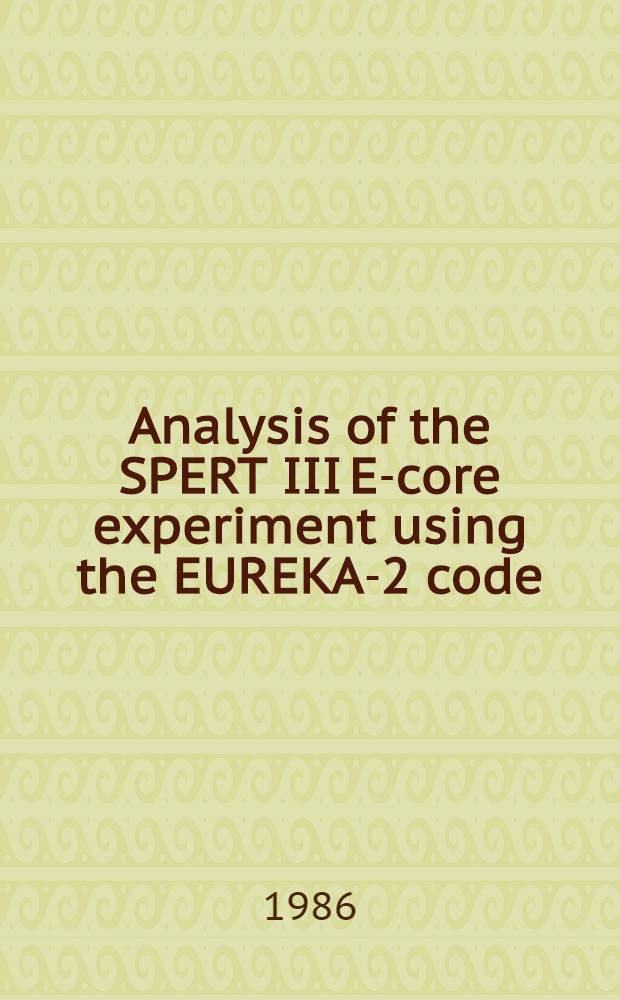 Analysis of the SPERT III E-core experiment using the EUREKA-2 code