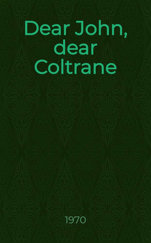 Dear John, dear Coltrane : Poems