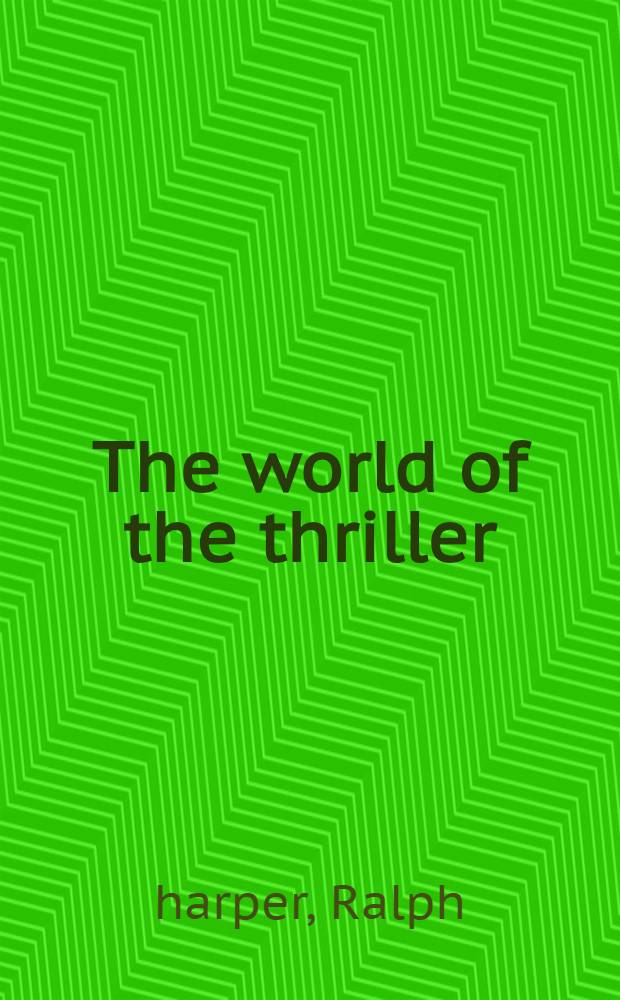 The world of the thriller