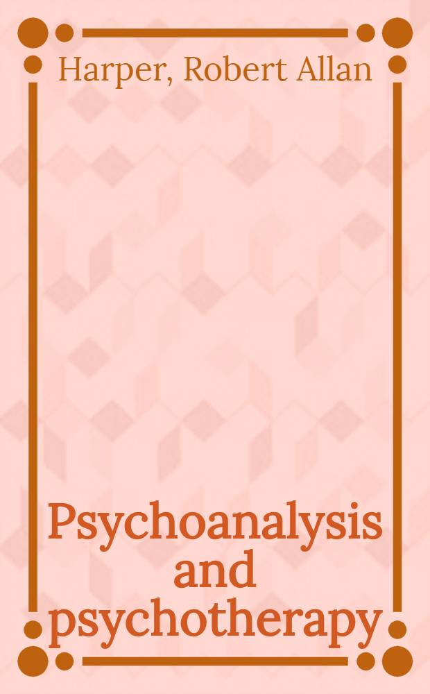 Psychoanalysis and psychotherapy : 36 systems