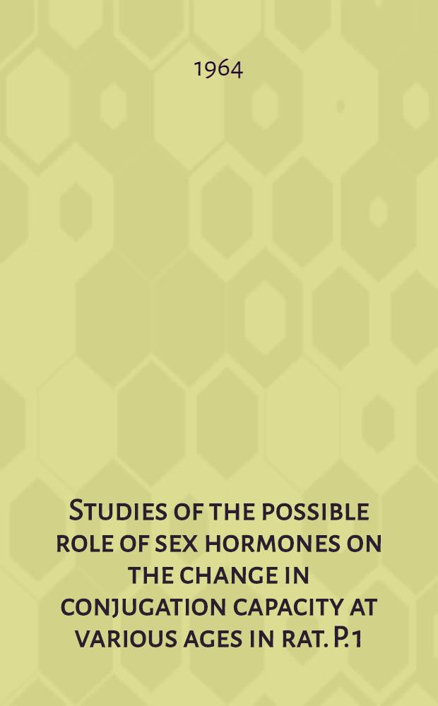 Studies of the possible role of sex hormones on the change in conjugation capacity at various ages in rat. [P.] 1 : Comparison of total glucuronide conjugation UDPGA-transferase and β-glucuronidase activity in growing rats