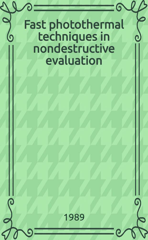 Fast photothermal techniques in nondestructive evaluation : Acad. diss