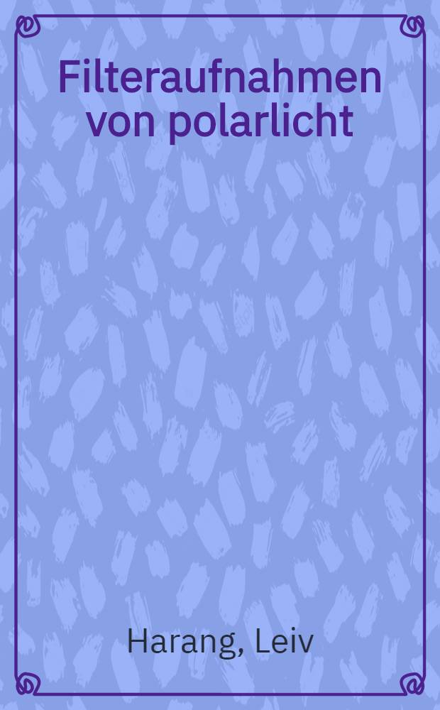 ... Filteraufnahmen von polarlicht