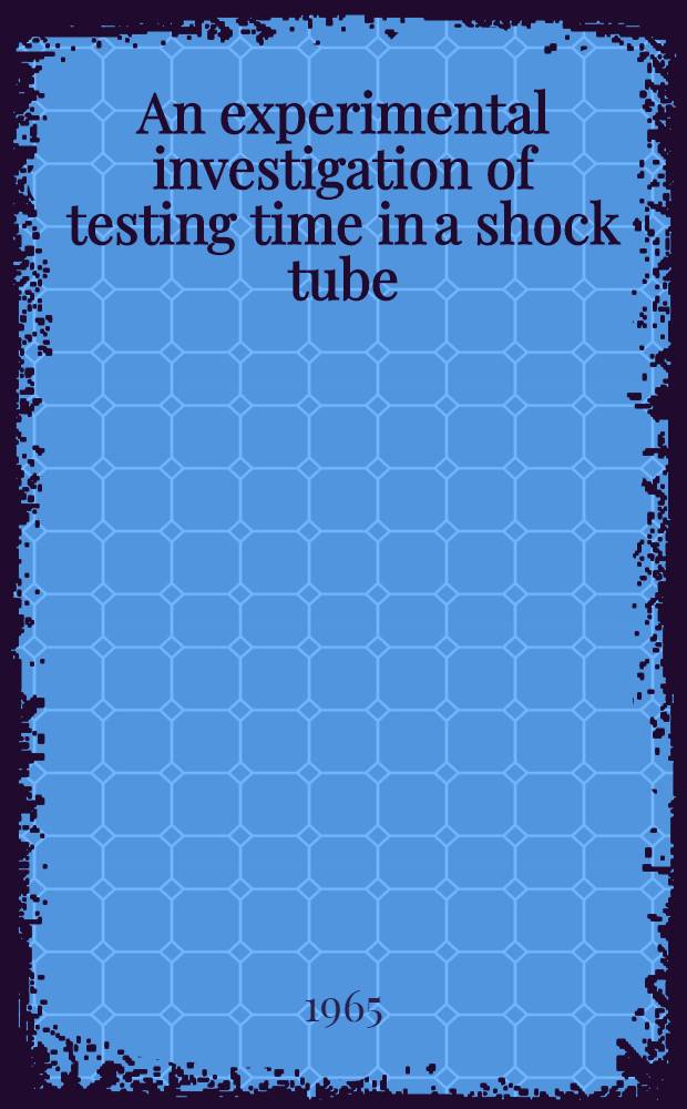 An experimental investigation of testing time in a shock tube