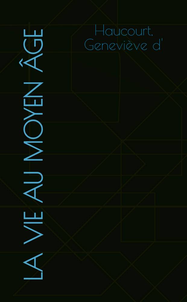 La vie au moyen &acirc;ge