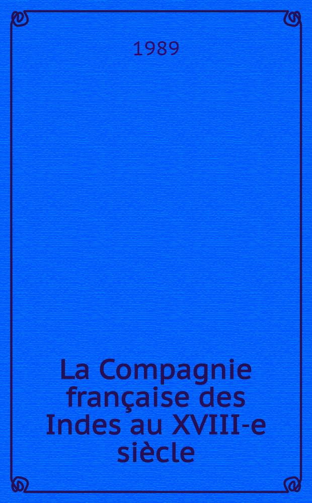 La Compagnie française des Indes au XVIII-e siècle (1719-1795) : Thèse. T. 2