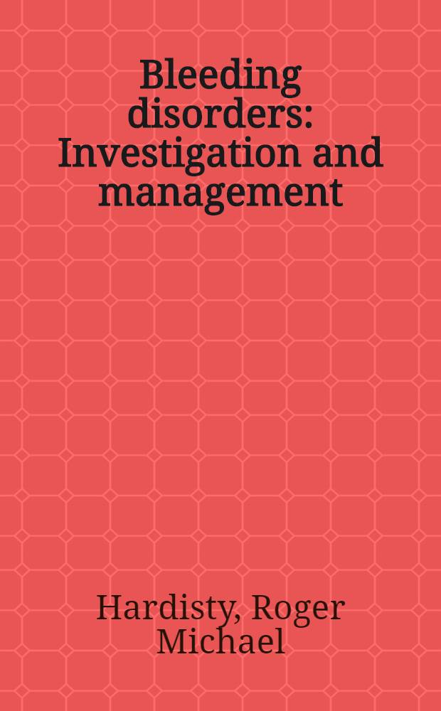 Bleeding disorders : Investigation and management