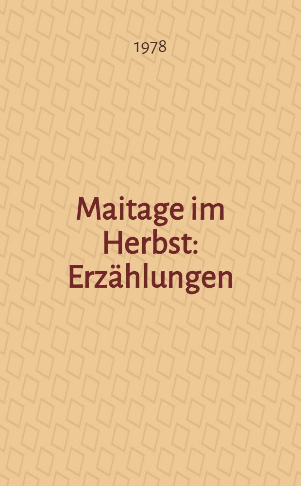 Maitage im Herbst : Erzählungen