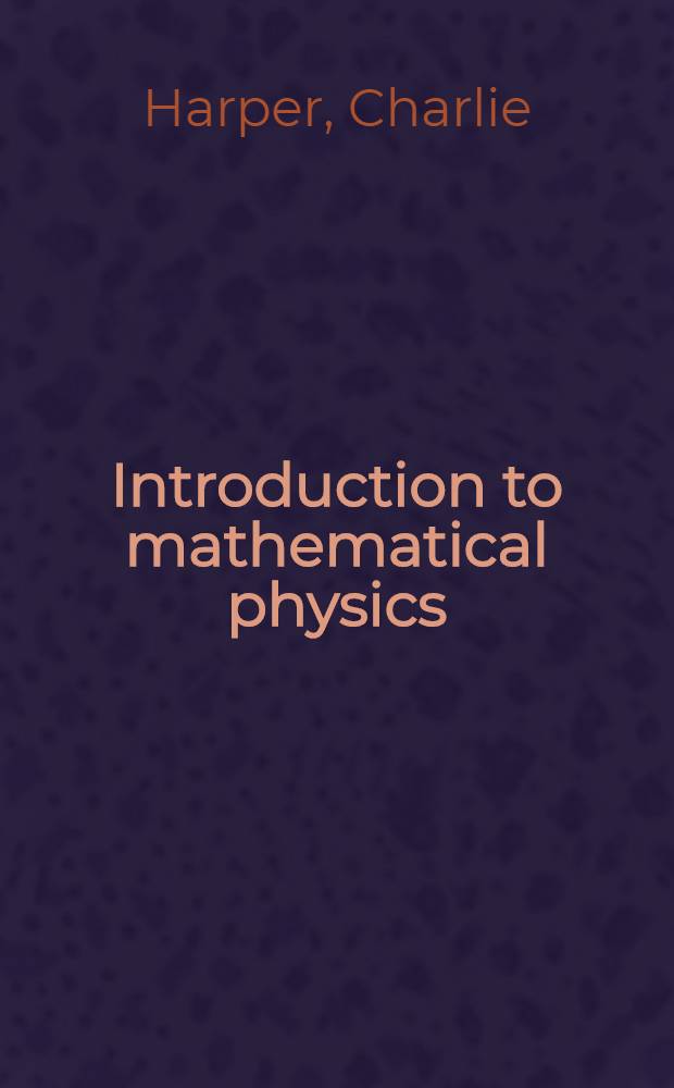 Introduction to mathematical physics