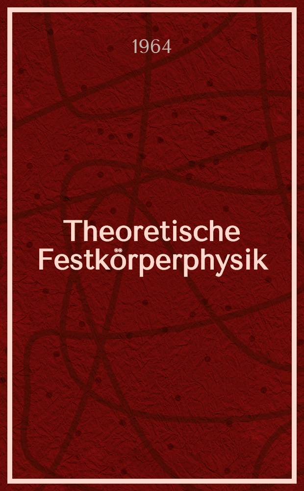 Theoretische Festk&ouml;rperphysik