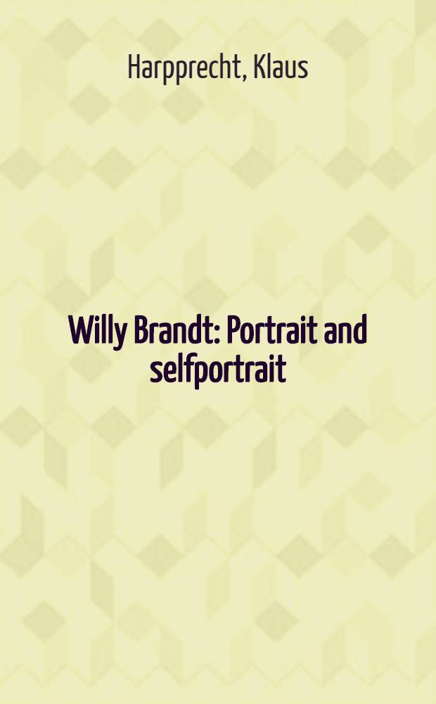 Willy Brandt : Portrait and selfportrait