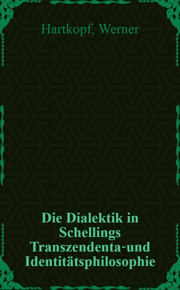 Die Dialektik in Schellings Transzendental- und Identitätsphilosophie
