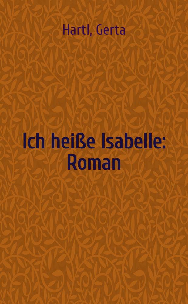 Ich heiße Isabelle : Roman