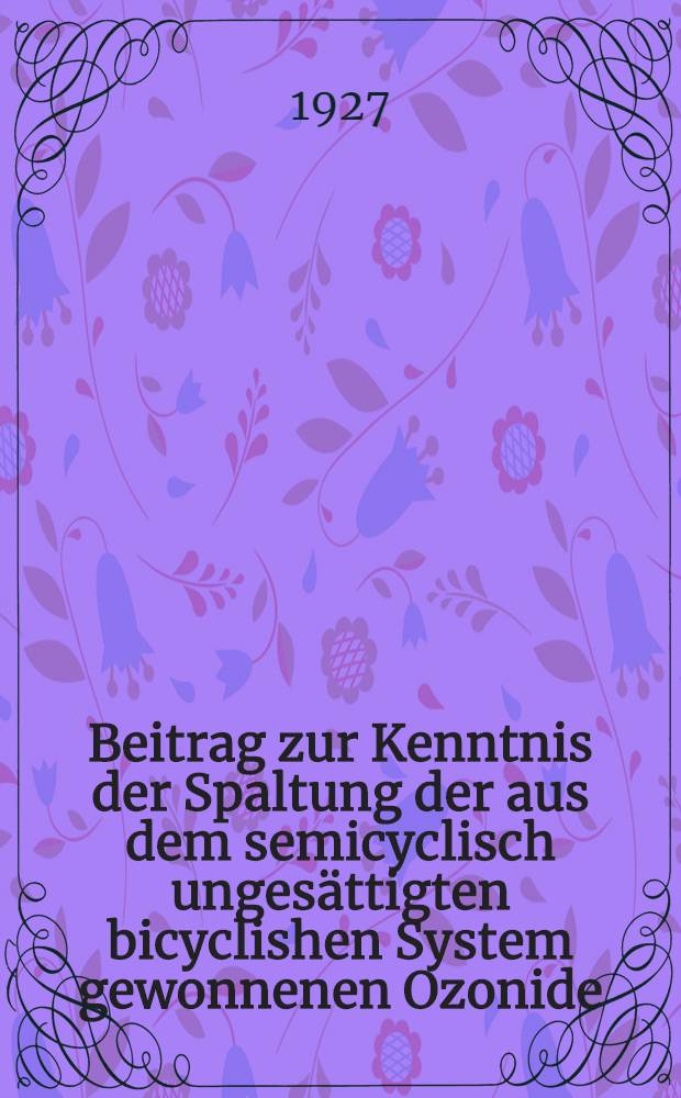 Beitrag zur Kenntnis der Spaltung der aus dem semicyclisch ungesättigten bicyclishen System gewonnenen Ozonide : Über die Ozonisation des Sabinols : (Vorläufige Mitteilung)