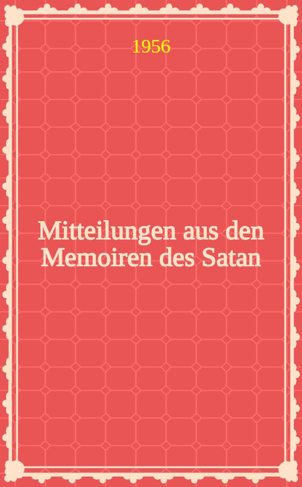 Mitteilungen aus den Memoiren des Satan