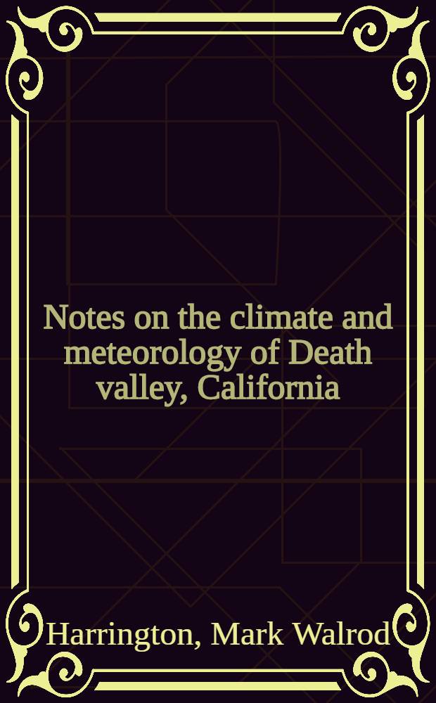 Notes on the climate and meteorology of Death valley, California