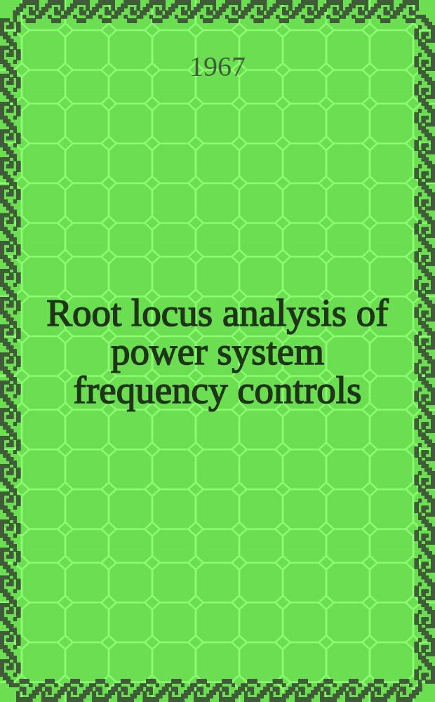 Root locus analysis of power system frequency controls