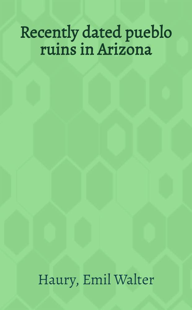 ... Recently dated pueblo ruins in Arizona