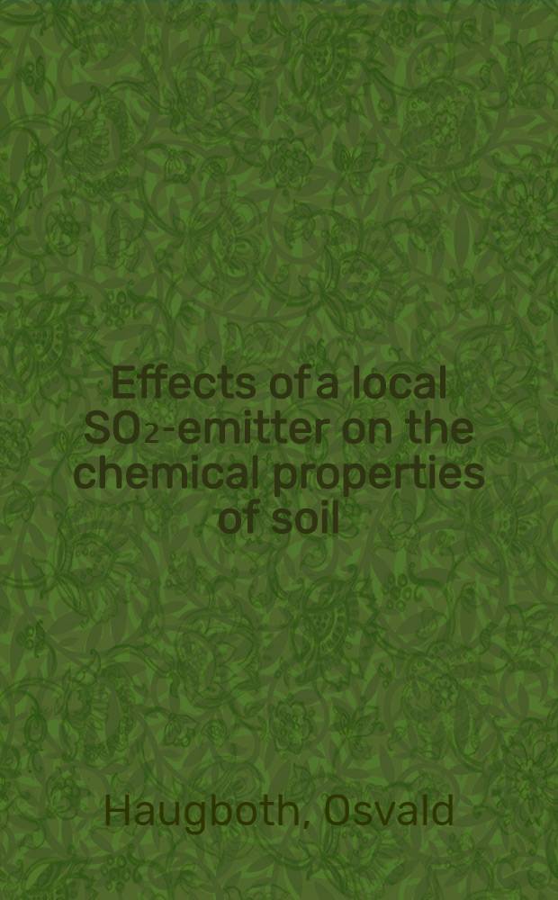 Effects of a local SO₂-emitter on the chemical properties of soil