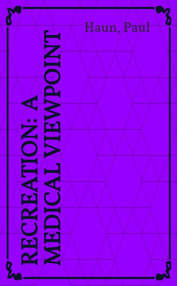 Recreation : A medical viewpoint