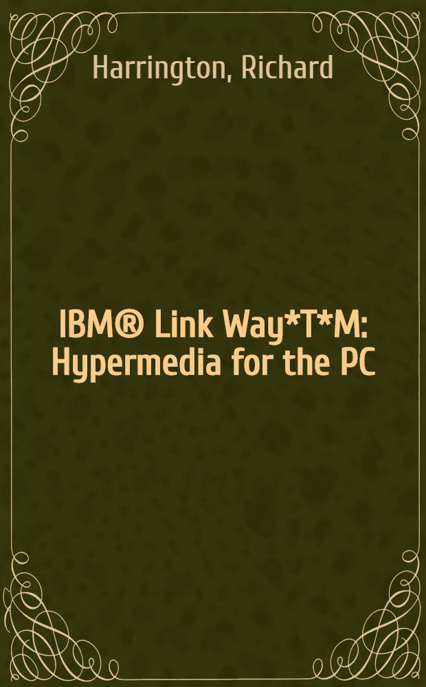 IBM® Link Way*T*M : Hypermedia for the PC