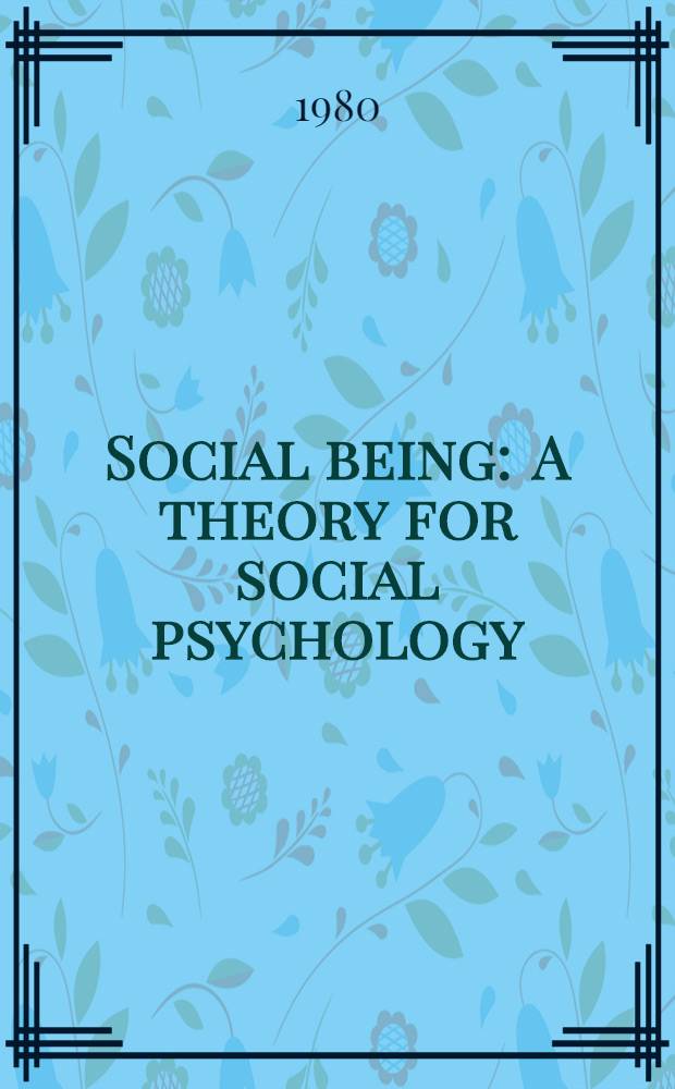 Social being : A theory for social psychology