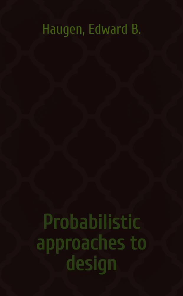 Probabilistic approaches to design