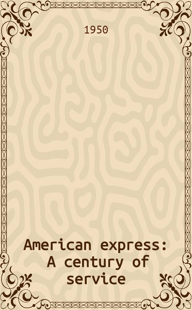 American express : A century of service