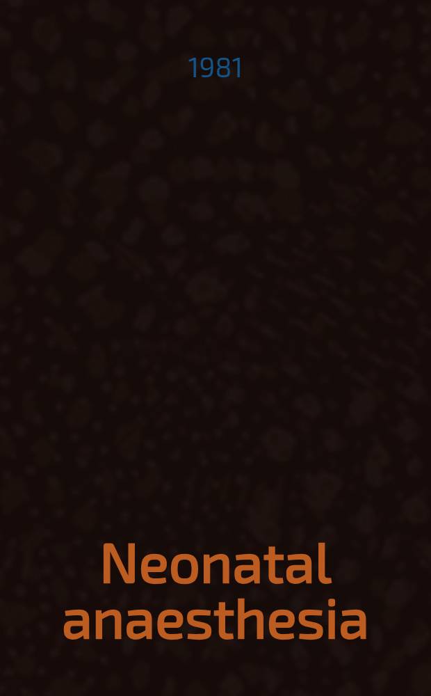 Neonatal anaesthesia