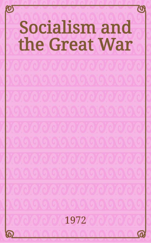 Socialism and the Great War : The collapse of the Second International