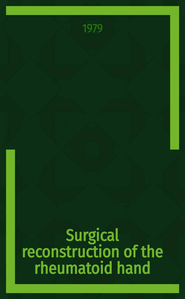 Surgical reconstruction of the rheumatoid hand