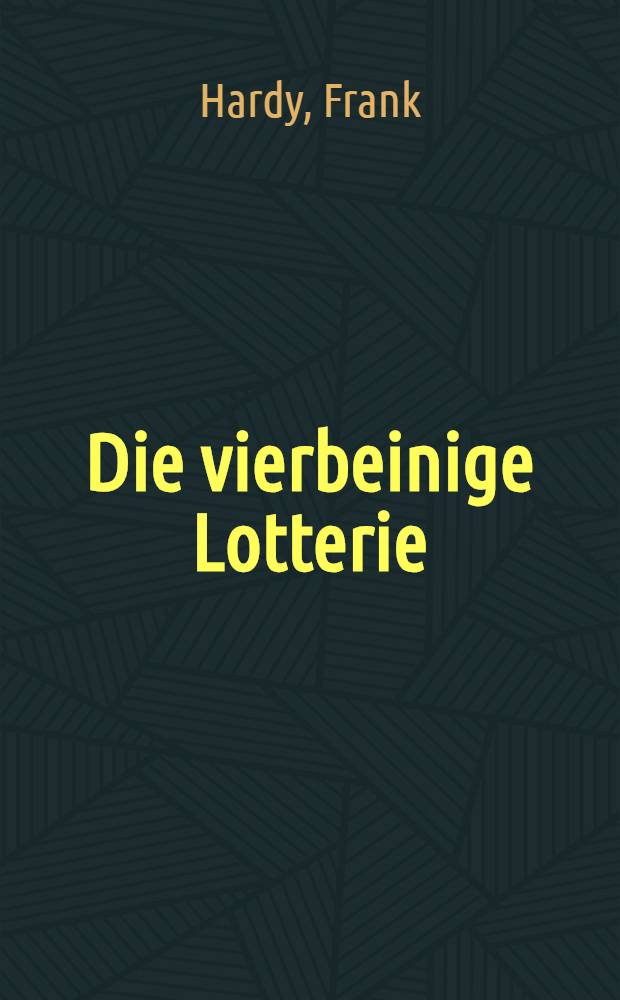 Die vierbeinige Lotterie