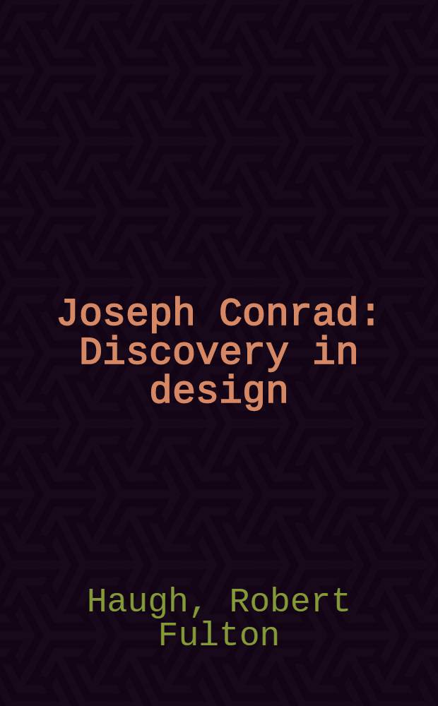 Joseph Conrad : Discovery in design