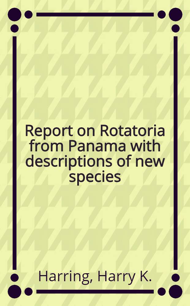 [Report on Rotatoria from Panama with descriptions of new species