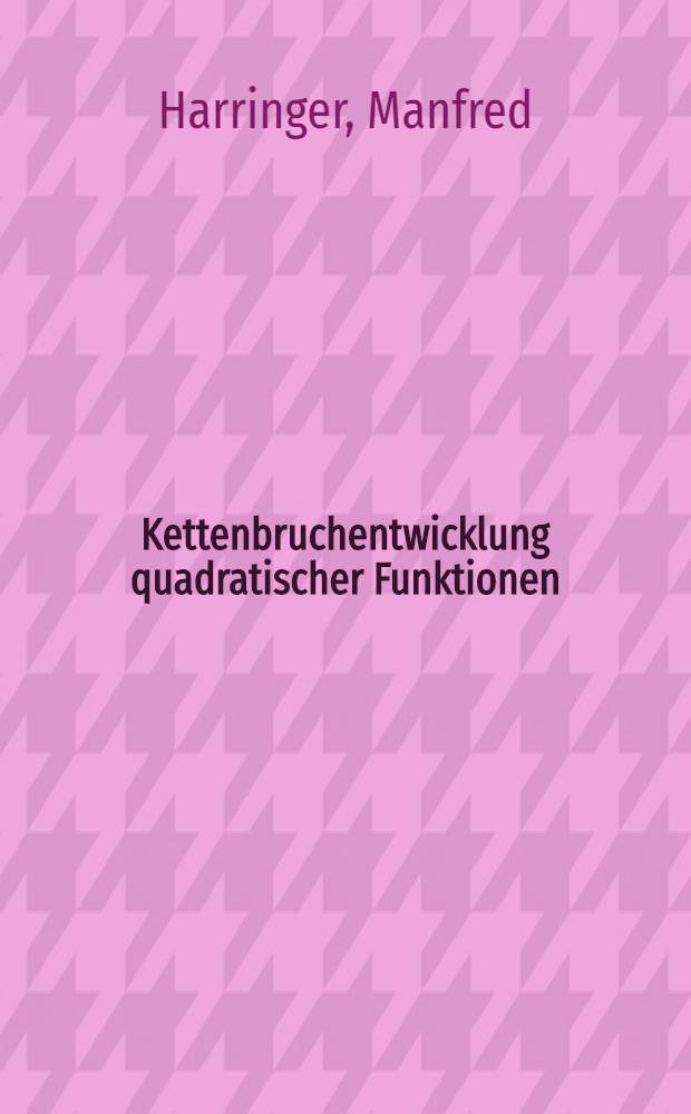 Kettenbruchentwicklung quadratischer Funktionen : Inaug.-Diss
