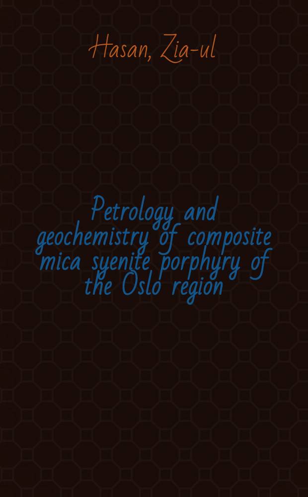 Petrology and geochemistry of composite mica syenite porphyry of the Oslo region