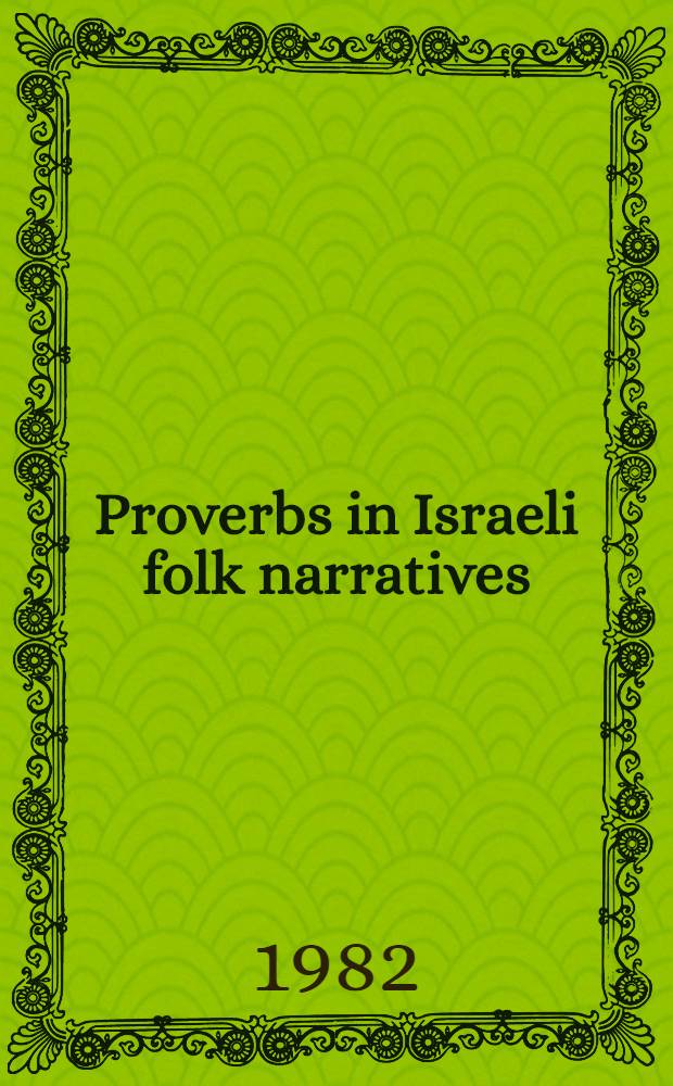 Proverbs in Israeli folk narratives : A structural semantic analysis